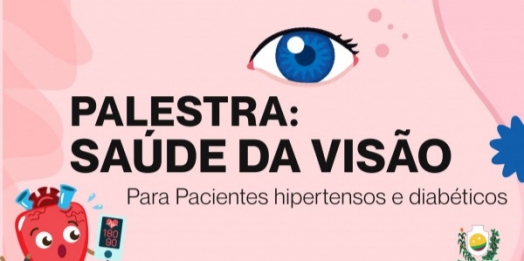 Serranópolis do Iguaçu promove palestra sobre saúde da visão para pacientes hipertensos e diabéticos