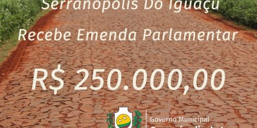 Serranópolis do Iguaçu recebe emenda parlamentar