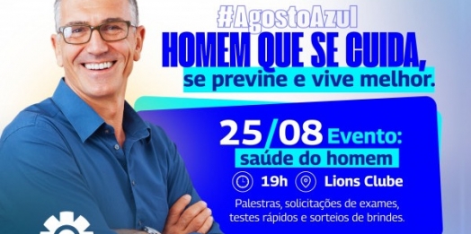 SMI: Agosto Azul terá programação voltada à saúde do homem nesta terça-feira (25) no Lions Clube