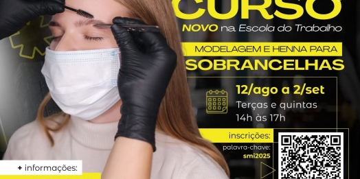 SMI: Escola do trabalho abre inscrições para curso de modelagem e henna para sobrancelhas