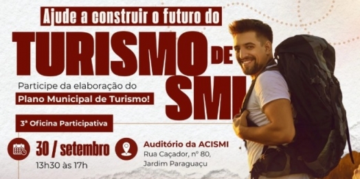 SMI: Governo municipal convida para 3ª oficina do plano municipal de turismo