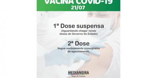 Suspensa a vacinação de 1° Dose em Medianeira