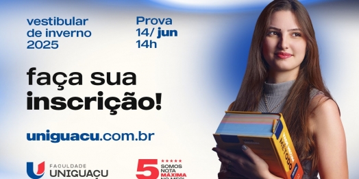 Última chamada para o Vestibular de inverno 2025 da Faculdade UNIGUAÇU
