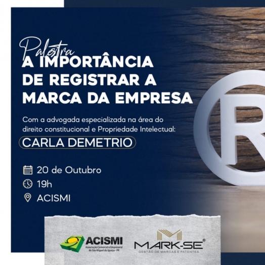 ACISMI promove nesta quarta, 20, palestra sobre "A importância de Registrar a Marca da Empresa"