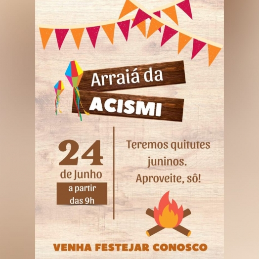 ACISMI vai festejar o dia de São João na sexta (24)