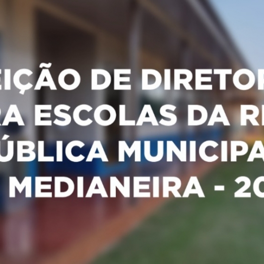 Eleição de diretores dos estabelecimentos de ensino da Rede Pública Municipal de Medianeira