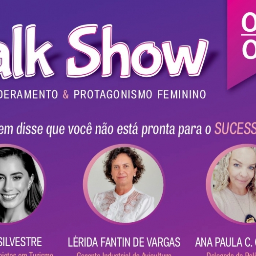 Empoderamento e Protagonismo Feminino é tema de Talk Show