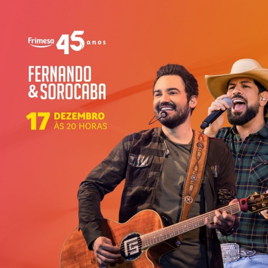 Frimesa anuncia show com Fernando e Sorocaba para comemorar seus 45 anos