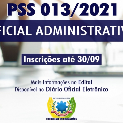 Governo de SMI abre inscrições do PSS para contratação de Oficial Administrativo