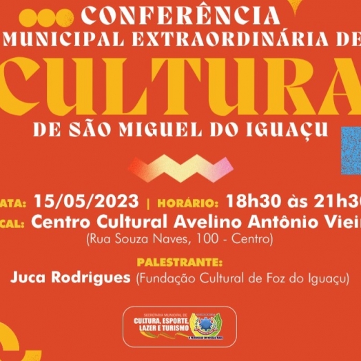 Governo Municipal vai realizar a Conferência Municipal Extraordinária de Cultura