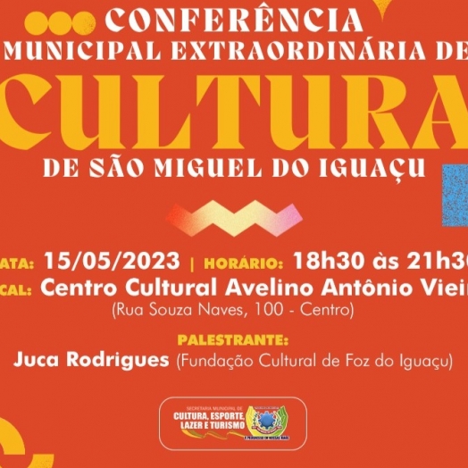 Governo Municipal vai realizar a Conferência Municipal Extraordinária de Cultura