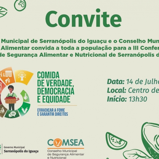 III Conferência Municipal de Segurança Alimentar e Nutricional de Serranópolis do Iguaçu será dia 14 de julho