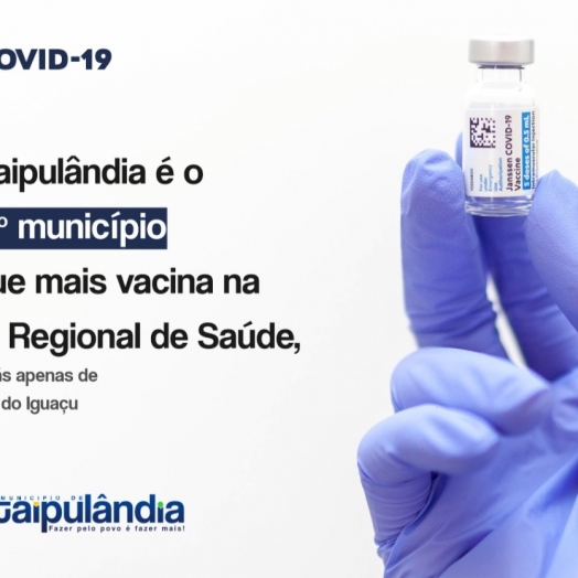 Itaipulândia é o 2º município da 9ª Regional que mais aplicou a 1ª dose de vacina contra a Covid-19