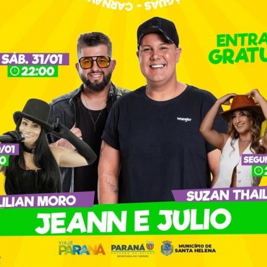 Jeann e Julio, Lilian Moro e Suzan Thaili são atrações do Pré-carnaval de Santa Helena neste fim de semana