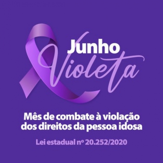 Junho violeta promove o mês de conscientização e prevenção contra a violência à pessoa idosa