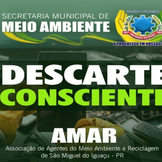 Mais uma etapa da Campanha ‘Descarte Consciente’ será realizada nesta quarta-feira em São Miguel do Iguaçu