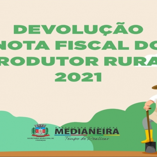 Notas Fiscais de Produtor Rural de 2021 devem ser devolvidas à prefeitura de Medianeira