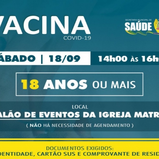 População de 18 anos ou mais será vacinada contra Covid-19 neste sábado (18) em SMI