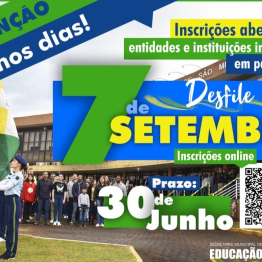 Prazo de inscrições para entidades e instituições participarem do desfile de 7 de setembro termina nesta sexta (30)