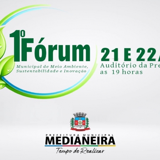 Prefeitura de Medianeira realizará 1º Fórum Municipal de Meio Ambiente, Sustentabilidade e Inovação