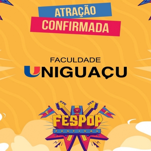 Presença confirmada: Faculdade UNIGUAÇU estará presente no maior festival popular do Paraná, a FESPOP 2022!