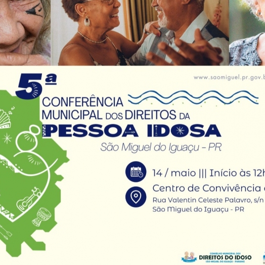 São Miguel do Iguaçu: 5ª Conferência municipal dos direitos da pessoa idosa será realizada no dia 14 de maio