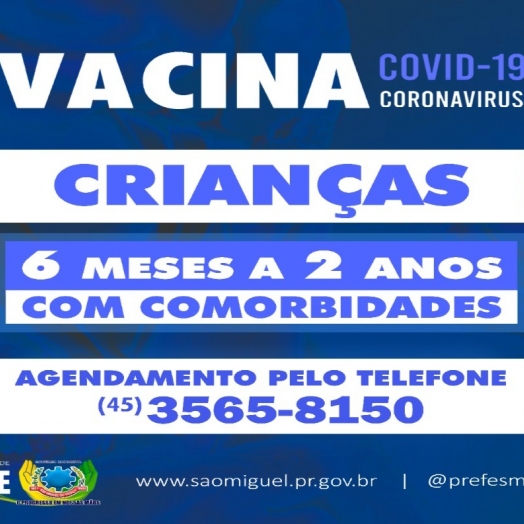 São Miguel do Iguaçu abre agendamento da vacinação de crianças de 6 meses a 2 anos com comorbidades contra Covid-19