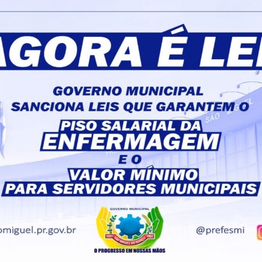 São Miguel do Iguaçu sanciona leis que garantem piso salarial para enfermagem e valor mínimo para servidores