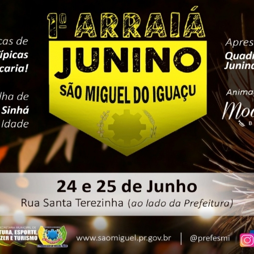 São Miguel do Iguaçu vai realizar o 1º Arraiá Junino nesta sexta (24) e sábado (25)