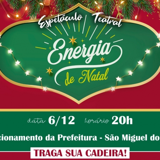 São Miguel do Iguaçu vai receber nessa quarta (06) a peça de teatro Energia de Natal