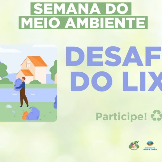 Semana do Meio Ambiente chama à atitude coletiva com o Desafio do Lixo em Itaipulândia