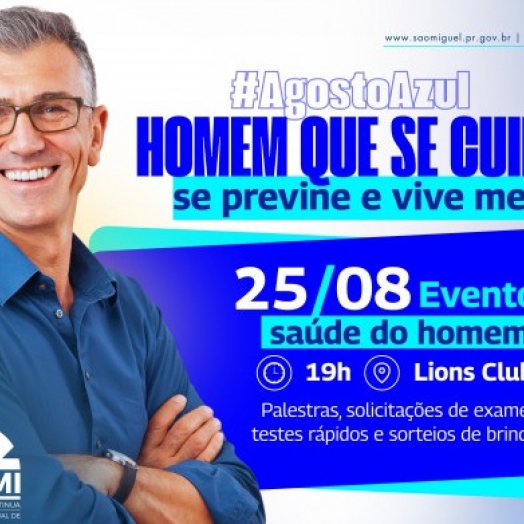 SMI: Agosto Azul terá programação voltada à saúde do homem nesta terça-feira (25) no Lions Clube