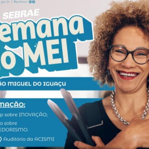 SMI: Semana do Microempreendedor Individual (MEI) vai acontecer de 26 a 30 de maio